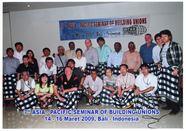 7o Seminario de Sindicatos de la Construcción de Asia-Pacífico 14-15 de marzo de 2009, Bali, Indonesia